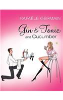 Gin & Tonic and Cucumber