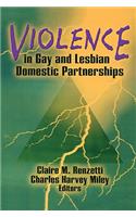 Violence in Gay and Lesbian Domestic Partnerships