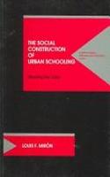 The Social Construction of Urban Schooling