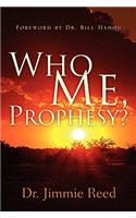 Who Me, Prophesy?