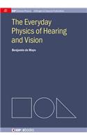 Everyday Physics of Hearing and Vision