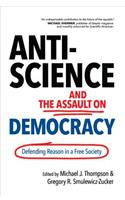 Anti-Science and the Assault on Democracy