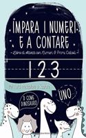 Impara i numeri e a contare: Libro di attività con Numeri & Primi calcoli: Per l'età prescolare e scolare: D come Dinosauro: Libro di attività con numeri e primi calcoli per bam