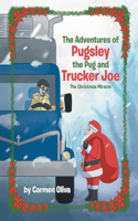 The Adventures of Pugsley the Pug and Trucker Joe