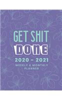 Get Shit Done 2020 - 2021 Weekly & Monthly Planner