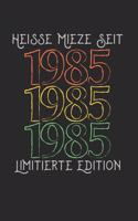Heisse Mieze Seit 1985 Limitierte Edition