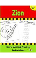 Zion Name Writing Practice: Personalized Name Writing Activities for Pre-schoolers to Kindergartners