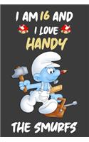 Iam 16 and i love handy