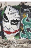 Awaken the Joker in You