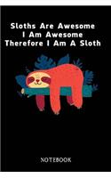 Sloths Are Awesome - I Am Awesome - Therefore I Am A Sloth