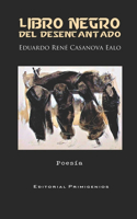 Libro Negro del Desencantado: Poesía Editorial Primigenios