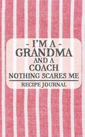 I'm a Grandma and a Coach Nothing Scares Me Recipe Journal