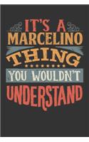 Its A Marcelino Thing You Wouldnt Understand