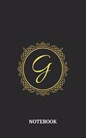 Notebook G: 6x9 inches - 110 lined pages - Greatest Monogram Journal - Ultimate Gift, Present Idea