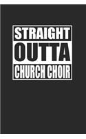 Straight Outta Church Choir 120 Page Notebook Lined Journal for Church Choir Members