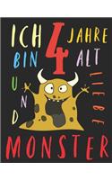 Ich bin 4 Jahre alt und liebe Monster: Das Malbuch für Kinder, die Monster lieben