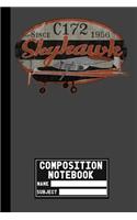 C-172 Skyhawk Airplane Composition Notebook Journal: 200 Pages 6"x9" College Ruled Notebook
