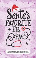 Santa's Favorite ER PA - A Gratitude Journal: Beautiful Gratitude Journal for Health Care Practitioner, Future Emergency Room Physician assistant, and Emergency PA Student Graduation Gift