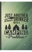 Just Another Beer Drinker with a Camping Problem