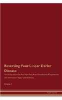Reversing Your Linear Darier Disease: The 30 Day Journal for Raw Vegan Plant-Based Detoxification & Regeneration with Information & Tips (Updated Edition) Volume 1