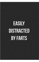 Easily Distracted By Farts: Funny Blank Lined Journal Fart Jokes Novelty Farting Gag Gift For Adults