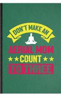 Don't Make an Aerial Mom Count to Three