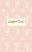 Budget Book: Budgeting Planner and Organizer - Create a Monthly Financial Plan - Track Daily and Monthly Bills and Expenses - 2020 Calendar Edition