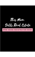 This Mom Sells Real Estate - Open House Registration Book