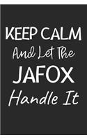 Keep Calm And Let The Jafox Handle It