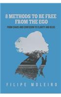 8 Methods to Be Free From the Ego