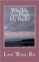 Why Do You Push My Back?