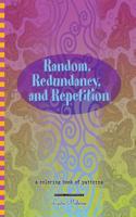 Random, Redundancy, and Repetition