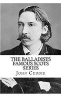 The Balladists Famous Scots Series