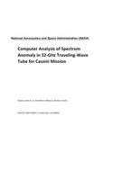 Computer Analysis of Spectrum Anomaly in 32-Ghz Traveling-Wave Tube for Cassini Mission