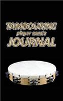 Tambourine Player Music Journal: Music Blank Sheets Notebook for Musicians and Songwriters.(33 Awesome Music Notebooks)