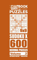 Giant Book of Logic Puzzles - Sudoku X 600 Normal Puzzles (Volume 3)