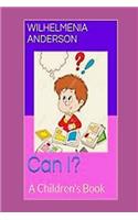 Can I?: A Children's Book(1244191136 Learn Alot)
