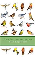 Bird Journal Notebook: Bird Watcher's Log Book and Diary - Record all your Bird Sightings in this Bird Journal Notebook