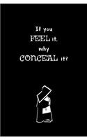 If You Feel it, Why Conceal it?: Blank Journal and Musical Theater Quote