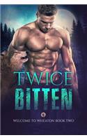 Twice Bitten
