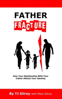 Father Fracture