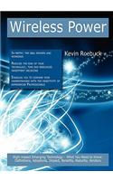 Wireless Power: High-Impact Emerging Technology - What You Need to Know: Definitions, Adoptions, Impact, Benefits, Maturity, Vendors(English)