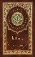 On Liberty (Royal Collector's Edition) (Case Laminate Hardcover with Jacket)