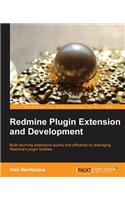 Redmine Plugin Extension and Development: Build Stunning Extensions Quickly and Efficiently by Leveraging Redmine's Plugin Facilities