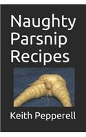 Naughty Parsnip Recipes