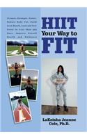 Hiit Your Way to Fit