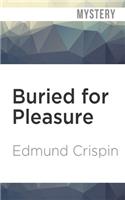 Buried for Pleasure