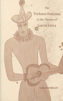 The Trickster-Function in the Theatre of GarcÃ­a Lorca