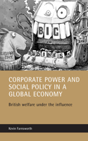 Corporate Power and Social Policy in a Global Economy