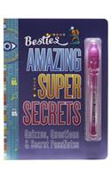 Bestie Amazing Super Secrets